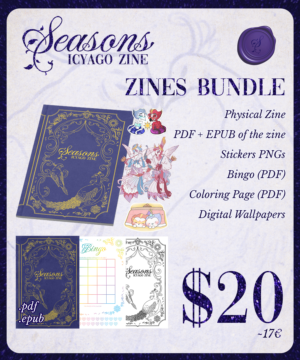 Seasons Icyago Zine Bundle image, which displays: The printed zine (1) Digital zine copy (PDF/Epub) Bingo Sheet Coloring Sheet 3 digital stickers Wallpaper